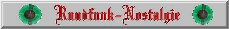Die Radio, Funk u. Rundfunkgeschichte in Deutschland
 Eine Zeitreise in die faszinierende Welt der Funk- u. Rundfunkgeschichte
   -Als Multimedia DVD-ROM erh&auml;ltlich-
